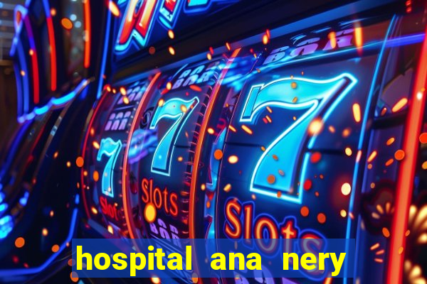 hospital ana nery trabalhe conosco